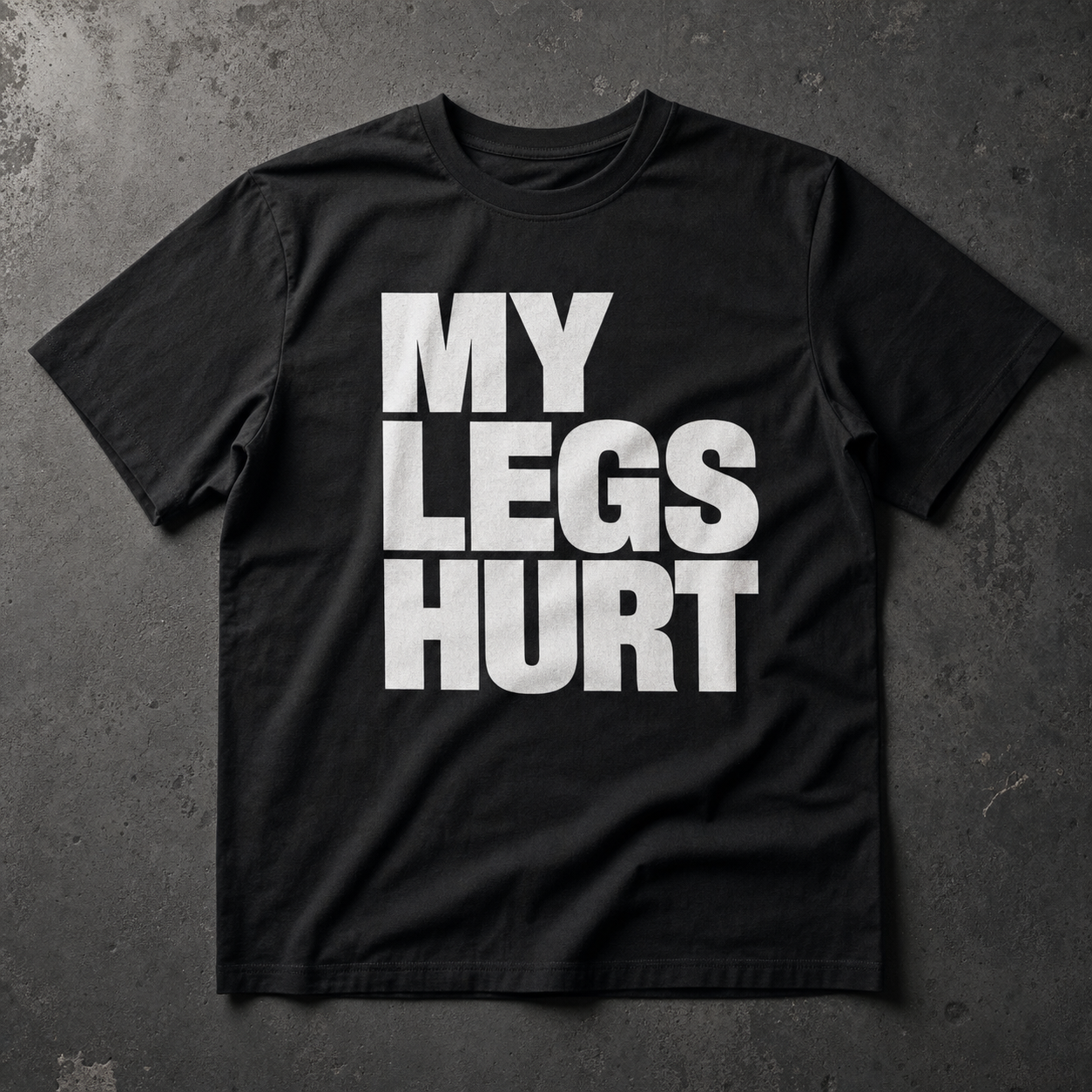 My Legs Hurt Classic Tee — Black